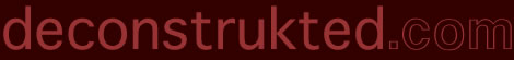 deconstrukted.com